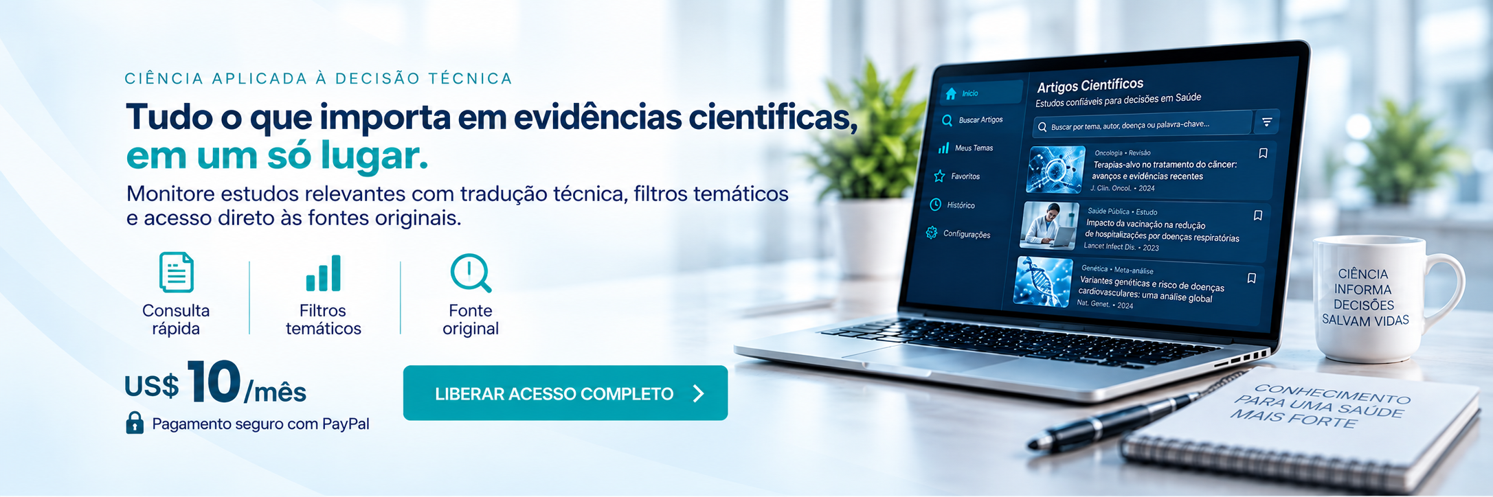 Da pesquisa à decisão em Saúde, com evidências científicas traduzidas, organizadas e rastreáveis.