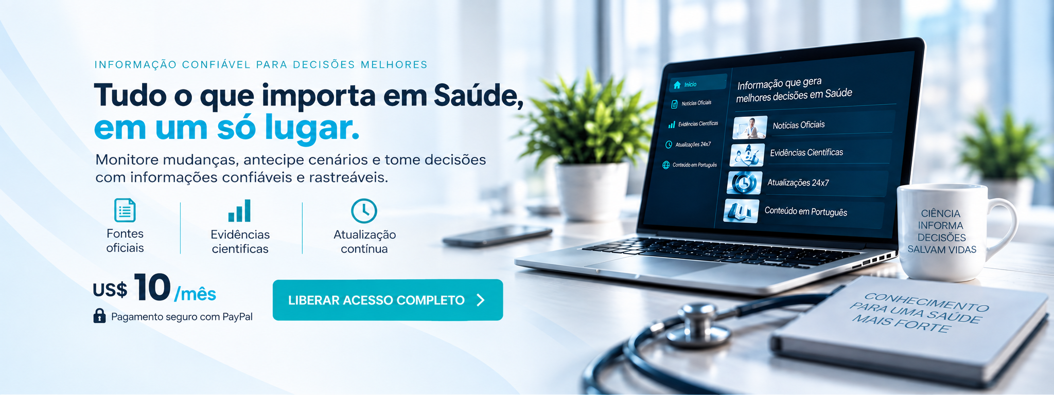 Tudo o que importa em Saúde em um só lugar: fontes oficiais, evidências científicas e atualização contínua.