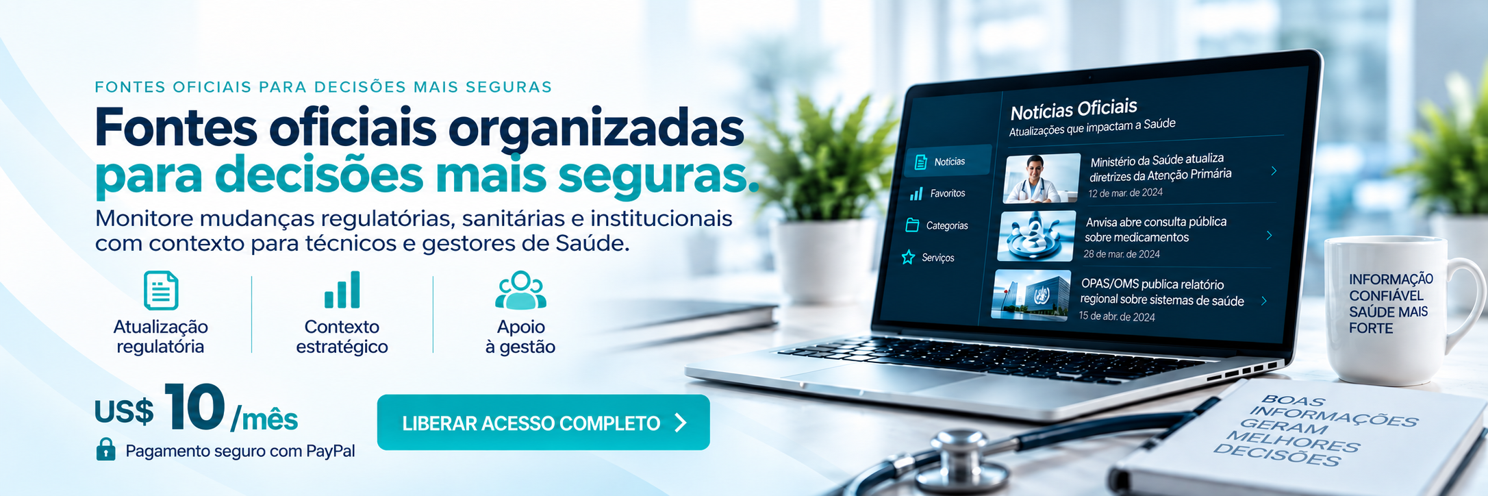 Fontes oficiais organizadas para decisões mais seguras, com contexto para técnicos e gestores de Saúde.