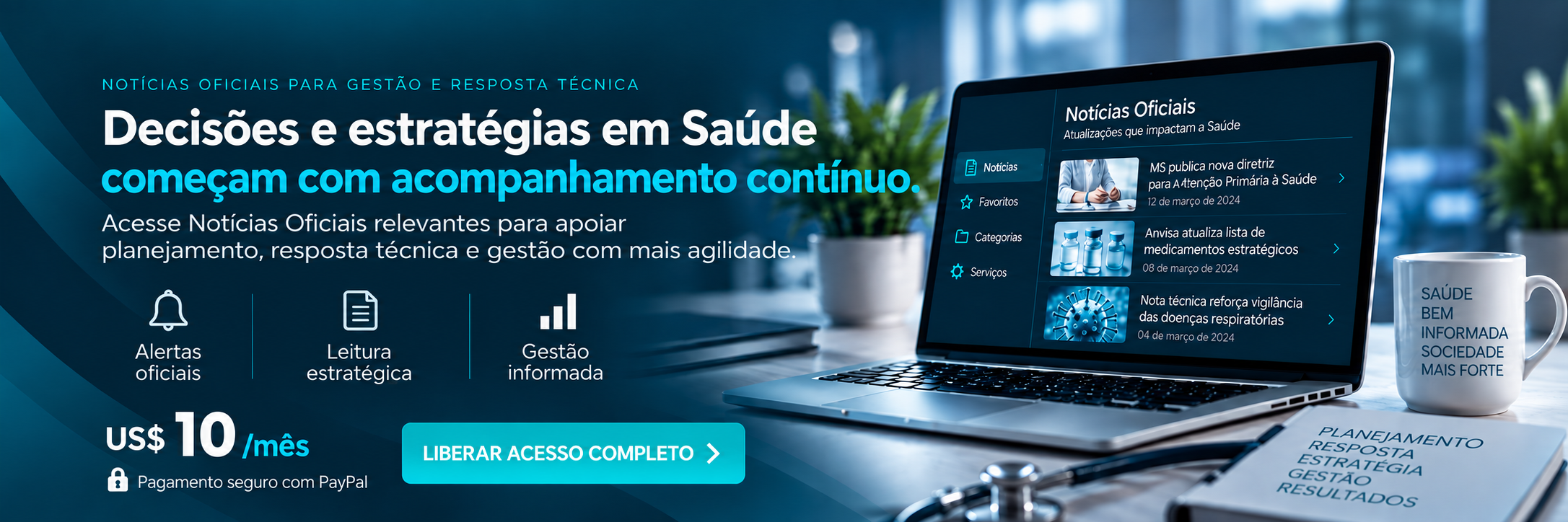 Decisões e estratégias em Saúde começam com acompanhamento contínuo de Notícias Oficiais relevantes.