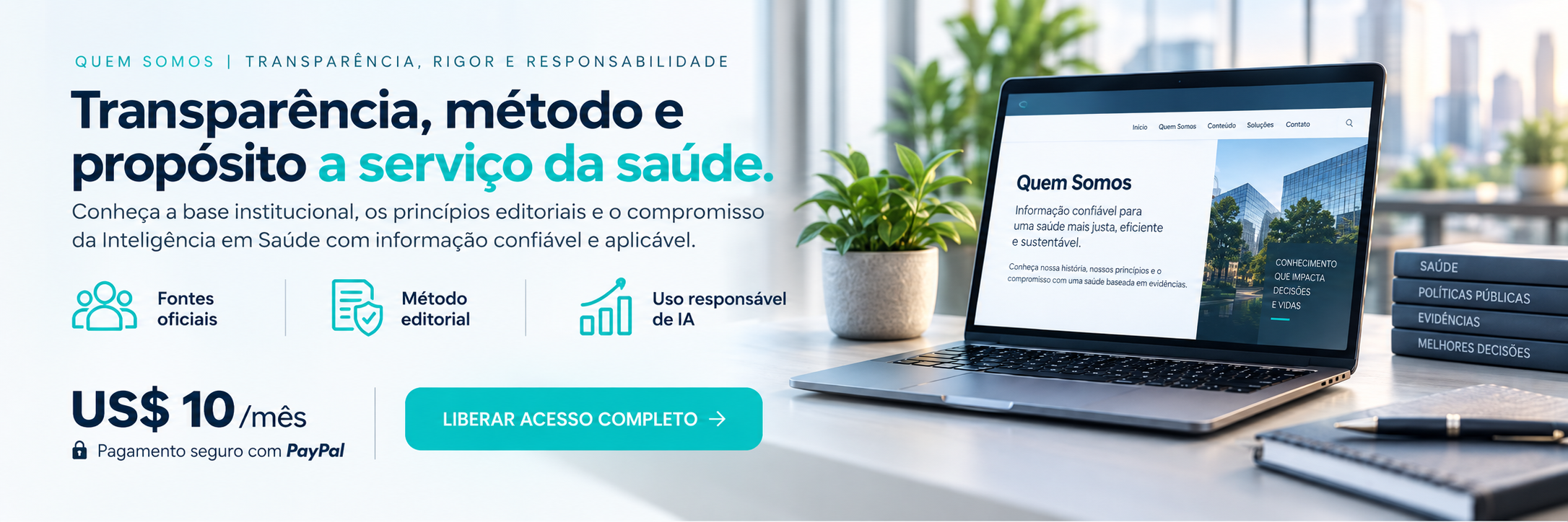 Transparência, método e propósito a serviço da saúde, com fontes oficiais, método editorial e uso responsável de inteligência artificial.